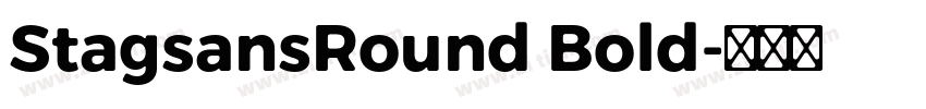 StagsansRound Bold字体转换